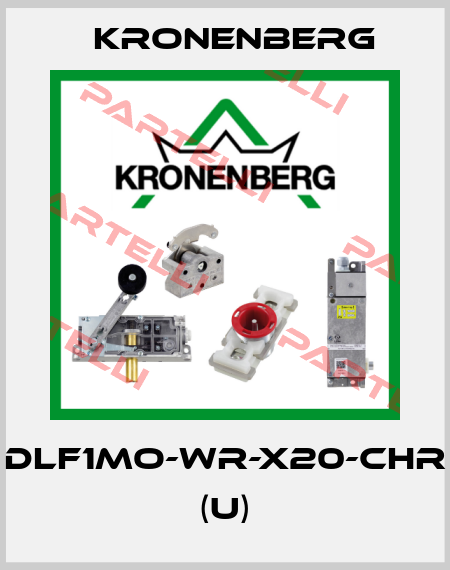 DLF1MO-WR-X20-CHR (U) Kronenberg