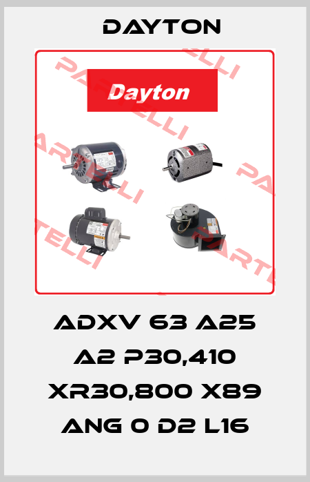 ADXV 63 A25 A2 P30,410 XR30,800 X89 ANG 0 D2 L16 DAYTON