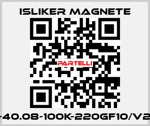 GE-40.08-100K-220GF10/V288 ISLIKER MAGNETE
