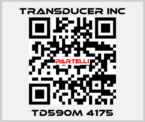 TD590M 4175 TRANSDUCER INC