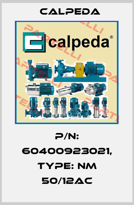 P/N: 60400923021, Type: NM 50/12AC Calpeda