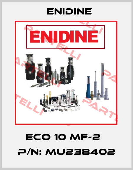 ECO 10 MF-2   P/N: MU238402 Enidine