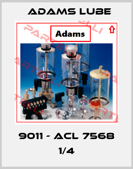 9011 - ACL 7568 1/4 Adams Lube