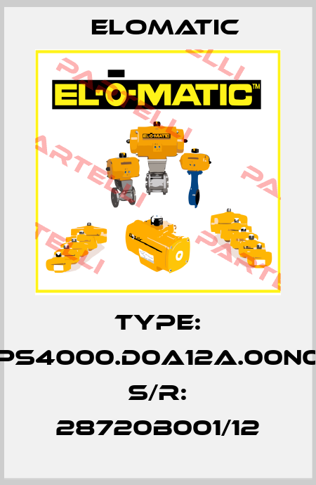 Type: PS4000.D0A12A.00N0 S/R: 28720B001/12 Elomatic