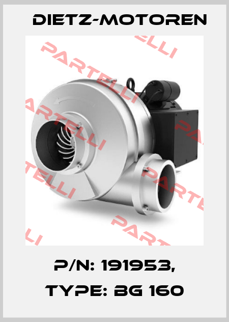 P/N: 191953, Type: BG 160 Dietz-Motoren