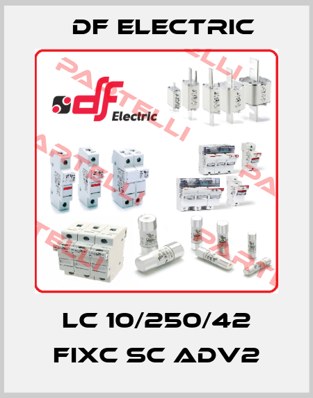 LC 10/250/42 fixC SC ADV2 DF Electric