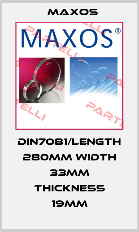 DIN7081/Length 280mm Width 33mm Thickness 19mm Maxos