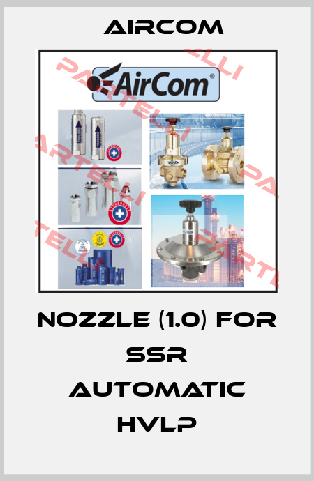 nozzle (1.0) for SSR Automatic HVLP Aircom