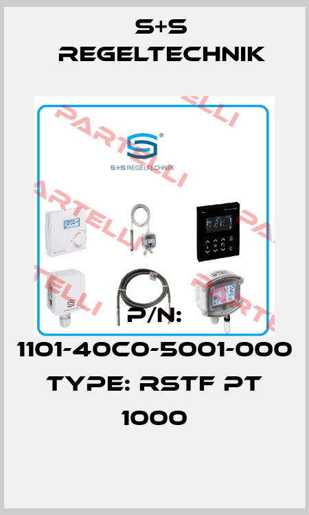 p/n: 1101-40C0-5001-000 Type: RSTF PT 1000 S+S REGELTECHNIK