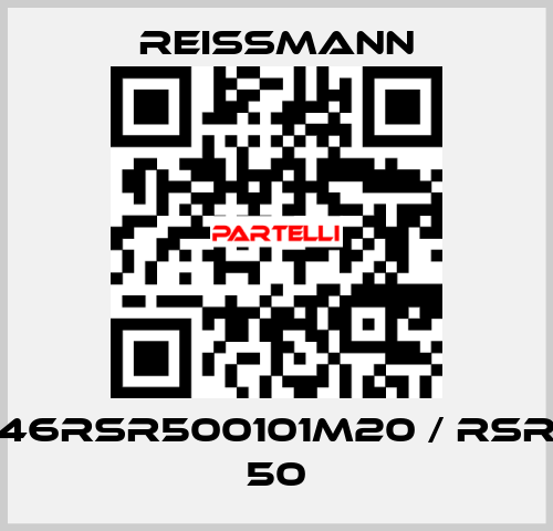 46RSR500101M20 / RSR 50 Reissmann