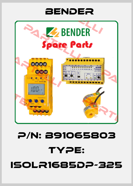 P/N: B91065803 Type: isoLR1685DP-325 Bender