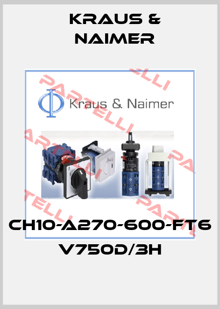 CH10-A270-600-FT6 V750D/3H Kraus & Naimer
