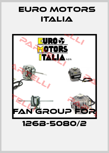fan group for 126B-5080/2 Euro Motors Italia