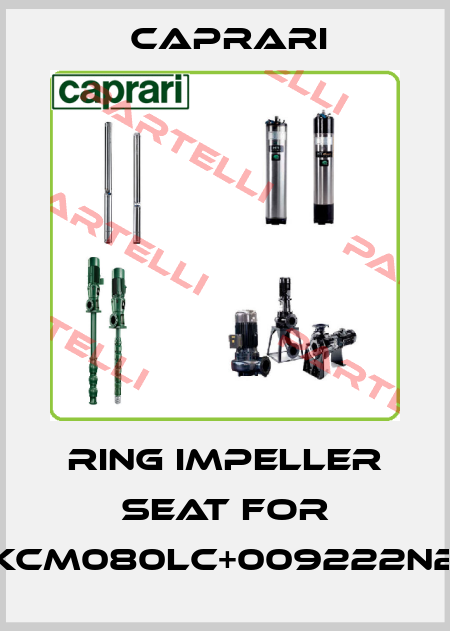 ring impeller seat for KCM080LC+009222N2 CAPRARI 