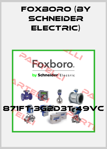 871FT-3G2D3T-49VC Foxboro (by Schneider Electric)