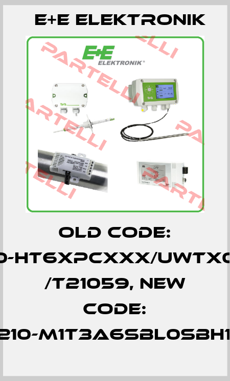 old code: EE210-HT6xPCxxx/UWTx005M  /T21059, new code: EE210-M1T3A6SBL0SBH100 E+E Elektronik