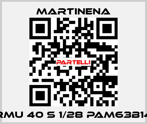 RMU 40 S 1/28 PAM63B14 Martinena
