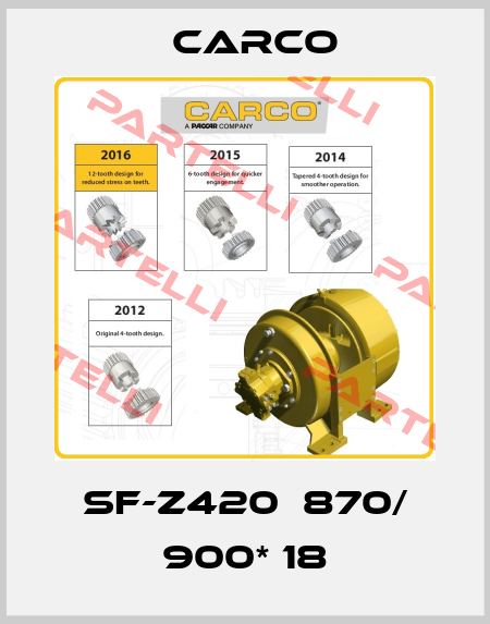 SF-Z420  870/ 900* 18 Carco