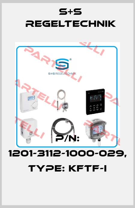P/N: 1201-3112-1000-029, Type: KFTF-I S+S REGELTECHNIK