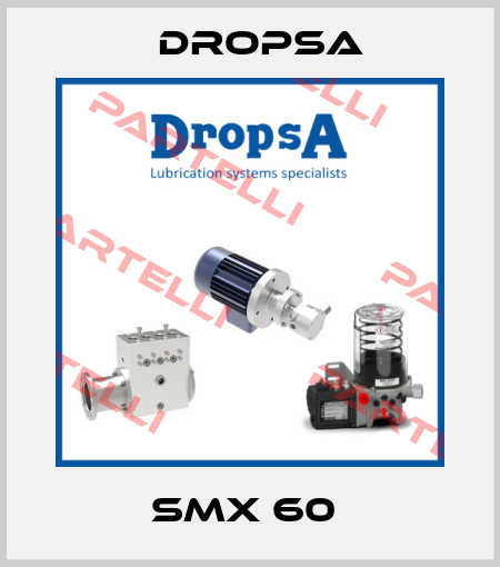 SMX 60  Dropsa