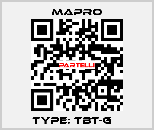 Type: TBT-G    Mapro