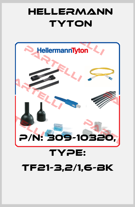 P/N: 309-10320, Type: TF21-3,2/1,6-BK Hellermann Tyton