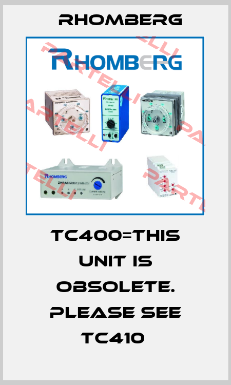 TC400=THIS UNIT IS OBSOLETE. PLEASE SEE TC410  Rhomberg