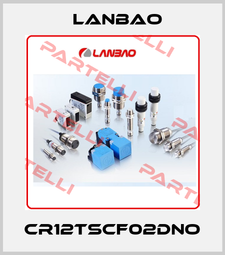 CR12TSCF02DNO LANBAO