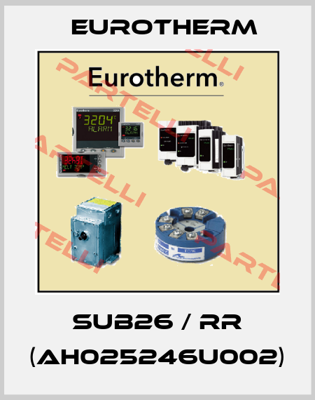 SUB26 / RR (AH025246U002) Eurotherm