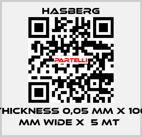 THICKNESS 0,05 MM X 100 MM WIDE X  5 MT  Hasberg