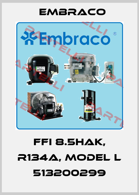 FFI 8.5HAK, R134a, Model l 513200299 Embraco