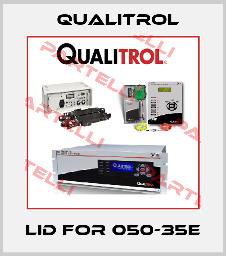 Lid for 050-35E Qualitrol