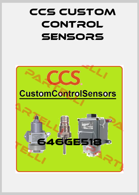 646GE518 CCS Custom Control Sensors