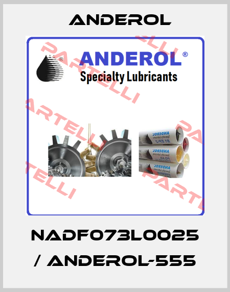 NADF073L0025 / ANDEROL-555 Anderol