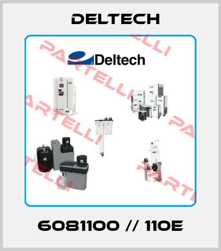 6081100 // 110E Deltech