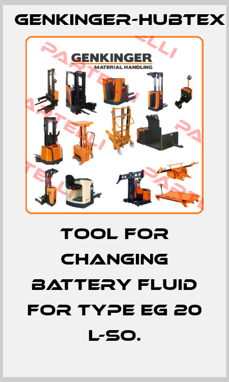 Tool for changing battery fluid for Type EG 20 L-So. Genkinger-HUBTEX