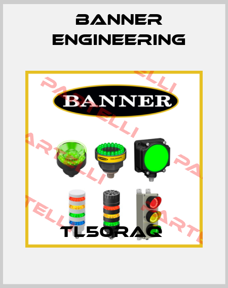 TL50RAQ  Banner Engineering