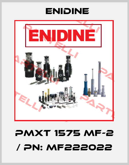 PMXT 1575 MF-2 / PN: MF222022 Enidine
