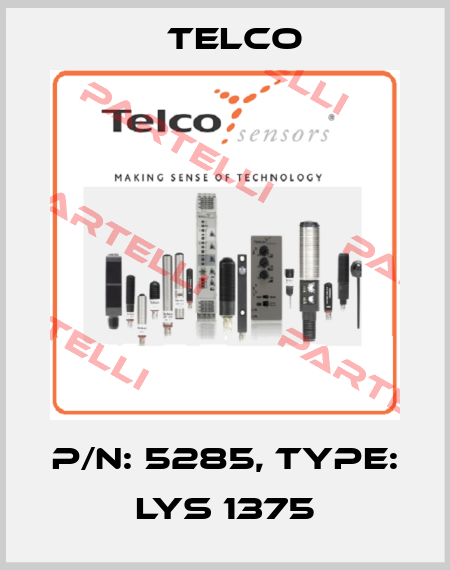 p/n: 5285, Type: LYS 1375 Telco