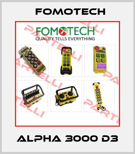ALPHA 3000 D3 Fomotech