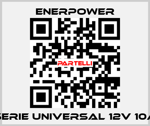 SERIE UNIVERSAL 12V 10A Enerpower
