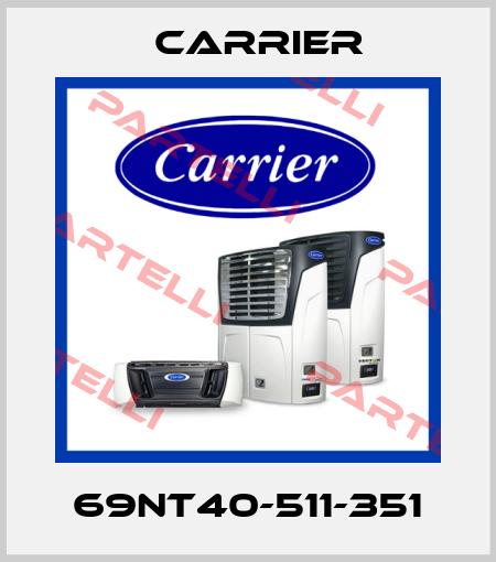 69NT40-511-351 Carrier