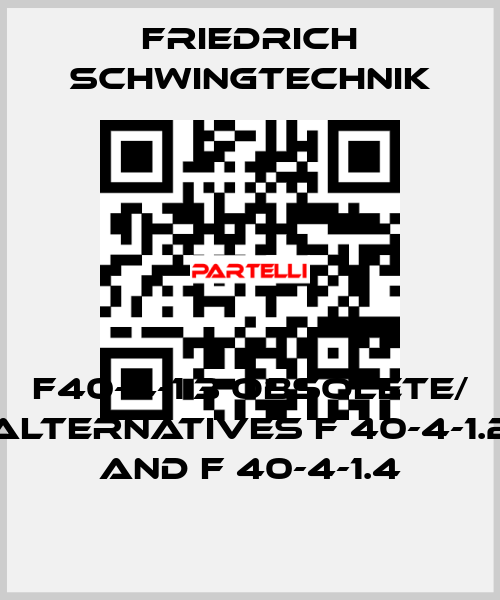 F40-4-1.3 obsolete/ alternatives F 40-4-1.2 and F 40-4-1.4 Friedrich Schwingtechnik