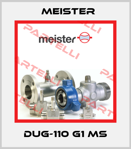 DUG-110 G1 MS Meister