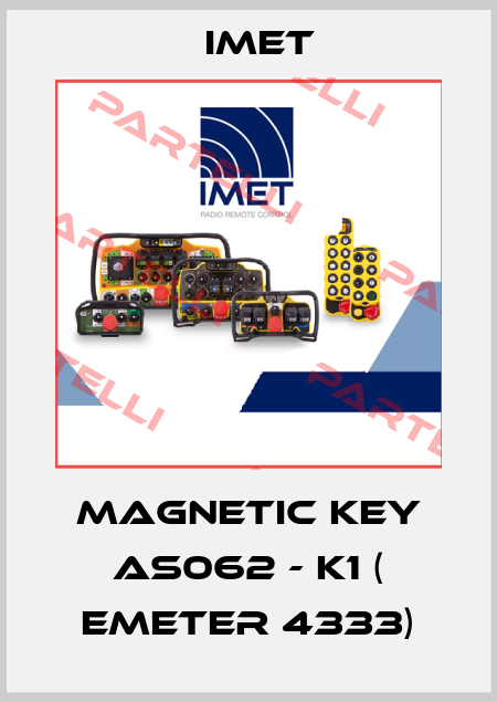 MAGNETIC KEY AS062 - K1 ( emeter 4333) IMET