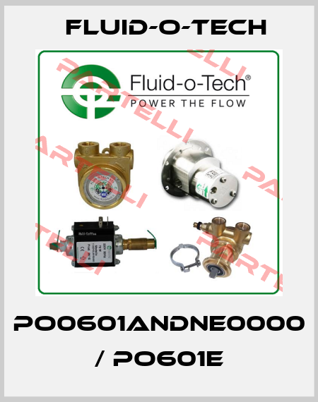 PO0601ANDNE0000 / PO601E Fluid-O-Tech