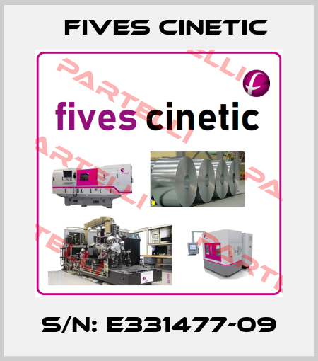 S/N: E331477-09 Fives Cinetic