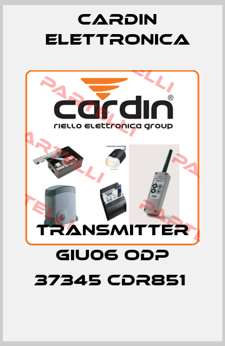 TRANSMITTER GIU06 ODP 37345 CDR851  Cardin Elettronica