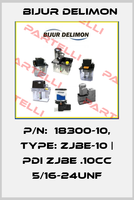 P/N:  18300-10, Type: ZJBE-10 | PDI ZJBE .10CC 5/16-24UNF Bijur Delimon