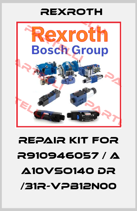 repair kit for R910946057 / A A10VSO140 DR /31R-VPB12N00 Rexroth